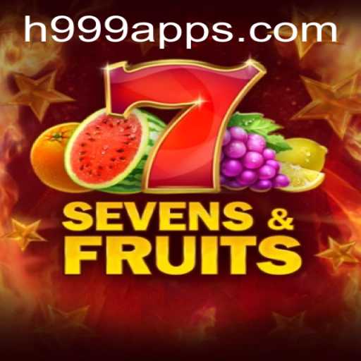 Unveiling SevensFruits and H999: A New Era in Gaming